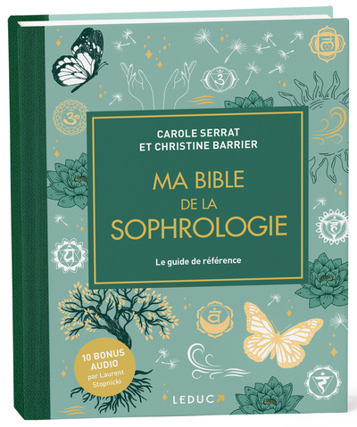 MA BIBLE DE LA SOPHROLOGIE - EDITION DE LUXE - LE GUIDE DE REFERENCE