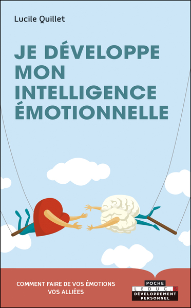 JE DEVELOPPE MON INTELLIGENCE EMOTIONNELLE