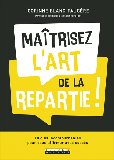 MAITRISEZ L´ ART DE LA REPARTIE !