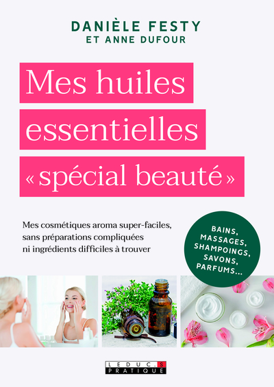 MES HUILES ESSENTIELLES SPECIAL BEAUTE