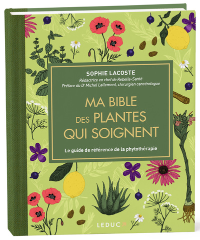 MA BIBLE DES PLANTES QUI SOIGNENT - EDITION DE LUXE