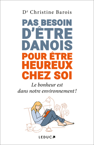 PAS BESOIN D ETRE DANOIS POUR ETRE HEUREUX CHEZ SOI - LE BONHEUR EST DANS NOTRE ENVIRONNEMENT !