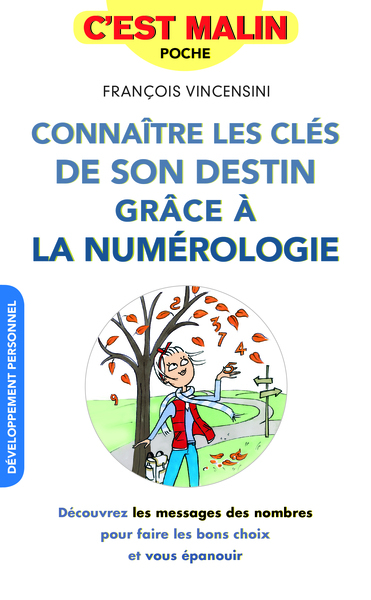 CONNAITRE LES CLES DE SON DESTIN GRACE A LA NUMEROLOGIE