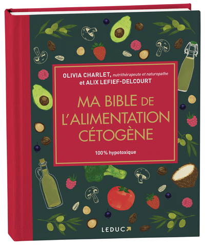 MA BIBLE DE L´ALIMENTATION CETOGENE - EDITION DE LUXE