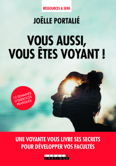VOUS AUSSI VOUS ETEZ VOYANT !