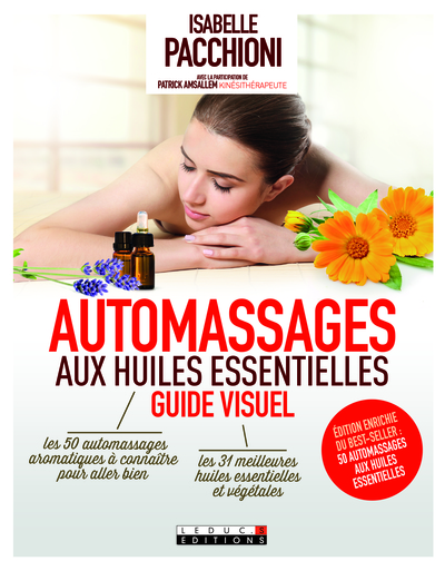AUTOMASSAGES AUX HUILES ESSENTIELLES : LE GUIDE VISUEL