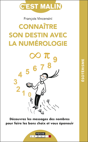 CONNAITRE SON DESTIN AVEC LA NUMEROLOGIE, C´ EST MALIN POCHE
