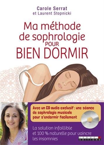 MA METHODE DE SOPHROLOGIE POUR BIEN DORMIR AVEC CD AUDIO