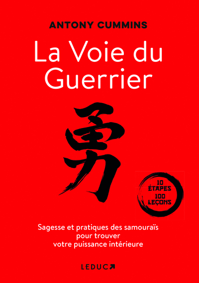 VOIE DU GUERRIER - SAGESSE ET PRATIQUES DES SAMOURAIS POUR TROUVER VOTRE PUISSANCE INTERIEURE