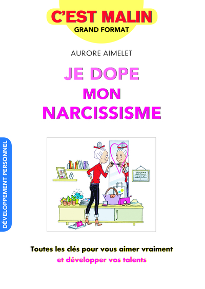 JE DOPE MON NARCISSISME / C´ EST MALIN GD FORMAT