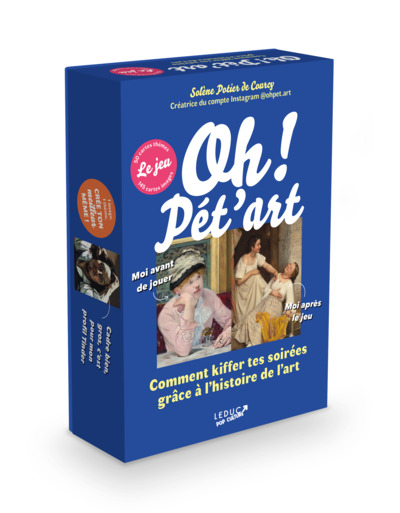 OH ! PET´ART, LE JEU - COMMENT KIFFER SES SOIREES GRACE A L´HISTOIRE DE L´ART