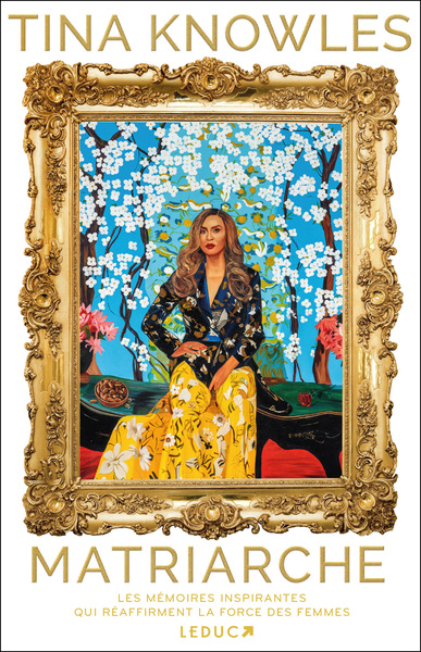 MATRIARCHE - LES MEMOIRES INSPIRANTES QUI REAFFIRMENT LA FORCE DES FEMMES