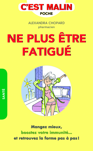 NE PLUS ETRE FATIGUE C´ EST MALIN