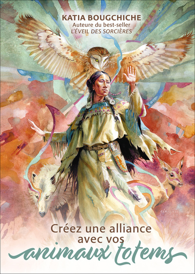 CREEZ UNE ALLIANCE AVEC VOS ANIMAUX TOTEM
