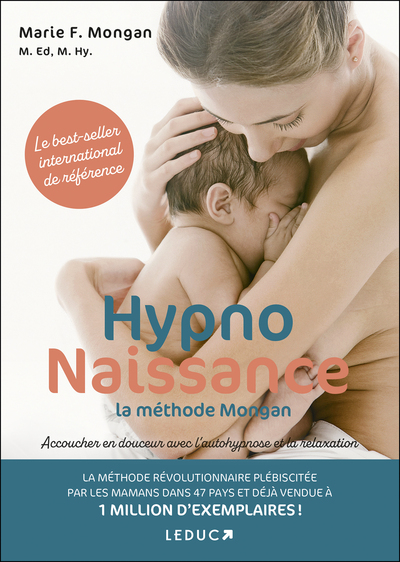HYPNONAISSANCE : LA METHODE MONGAN - ACCOUCHER EN DOUCEUR AVEC L´AUTOHYPNOSE ET LA RELAXATION