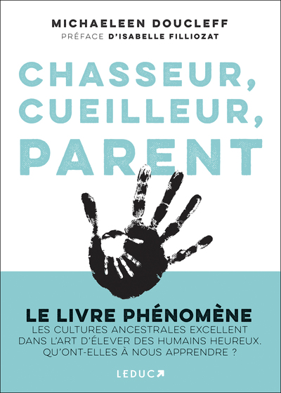 CHASSEUR, CUEILLEUR, PARENT - LE LIVRE PHENOMENE LES CULTURES ANCESTRALES E