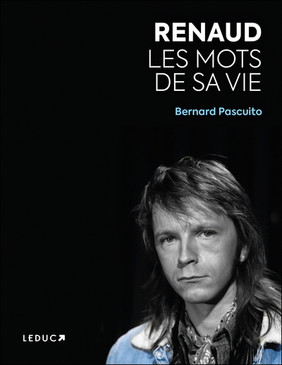RENAUD  LES MOTS DE SA VIE