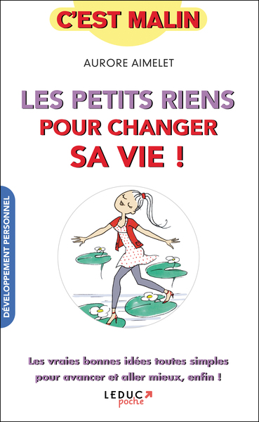 PETITS RIENS POUR CHANGER SA VIE C´EST MALIN (LES) - POCHE