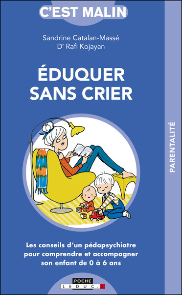 EDUQUER SANS CRIER / C´ EST MALIN POCHE