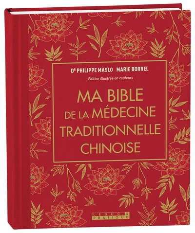 MA BIBLE DE LA MEDECINE TRADITIONNELLE CHINOISE