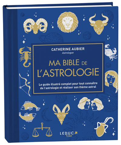 MA BIBLE DE L´ ASTROLOGIE - VERSION LUXE