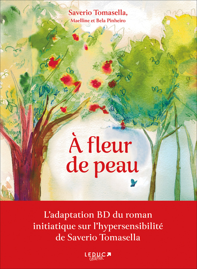 A FLEUR DE PEAU (BD) - L´ ADAPTATION BD DU ROMAN INITIATIQUE SUR L´ HYPERSENSIBILITE DE SAVERIO TOMASE