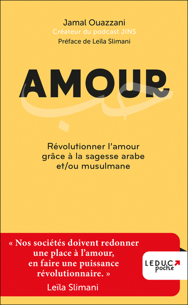 AMOUR - REVOLUTIONNER L´AMOUR GRACE A LA SAGESSE ARABE ET/OU MUSULMANE