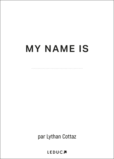 MY NAME IS - LE CARNET CAPSULE TEMPORELLE QUI CREE L´EVENEMENT !