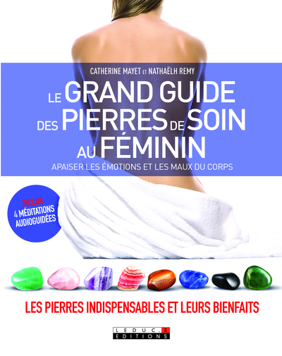 GRAND GUIDE DES PIERRES DE SOIN AU FEMININ (LE)