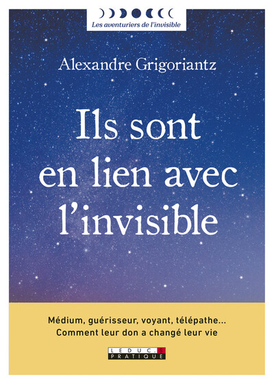 ILS SONT EN LIEN AVEC L´ INVISIBLE