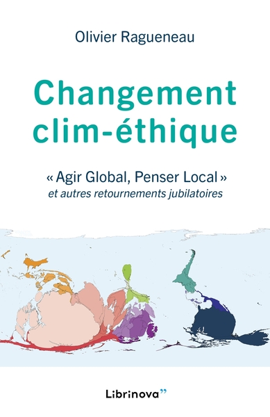 POD COMPTE FERME !!!  CHANGEMENT CLIM-ETHIQUE - "AGIR GLOBAL, PENSER LOCAL" ET AUTRES RETOURNEMEN