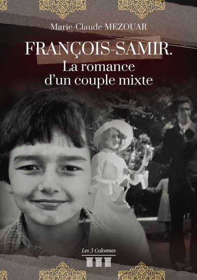 FRANCOIS-SAMIR. LA ROMANCE D´UN COUPLE MIXTE