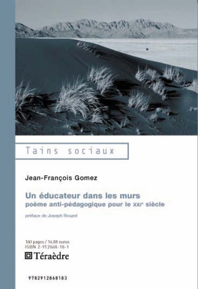 EDUCATEUR DANS LES MURS - POEME ANTIPEDAGOGIQUE POUR LE XXIE SIECLE