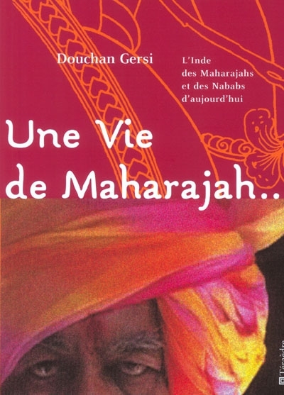 VIE DE MAHARAJAH
