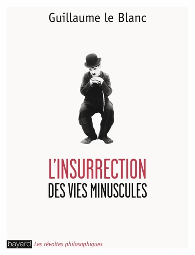 INSURRECTION DES VIES MINUSCULES (L´)