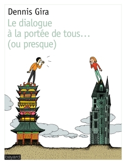 DIALOGUE A LA PORTEE DE TOUS... (OU PRESQUE)
