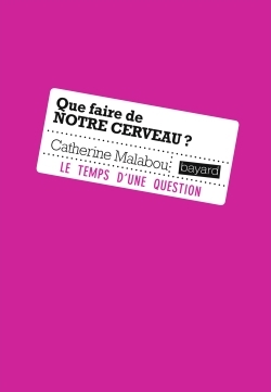 QUE FAIRE DE NOTRE CERVEAU - ED2011