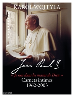 JEAN-PAUL II - CARNETS INTIMES 1962-2003