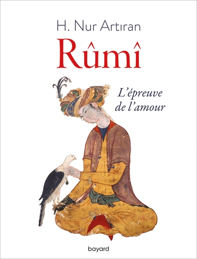 RUMI OU L´EPREUVE DE L´AMOUR