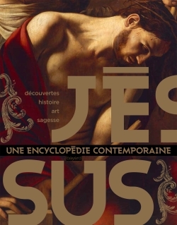 JESUS,UNE ENCYCLOPEDIE CONTEMPORAINE