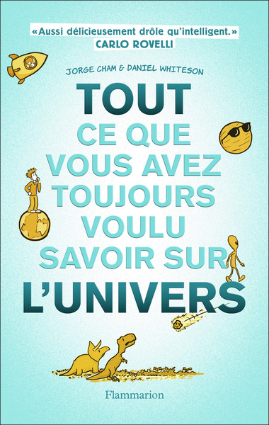 TOUT CE QUE VOUS AVEZ TOUJOURS VOULU SAVOIR SUR L´UNIVERS