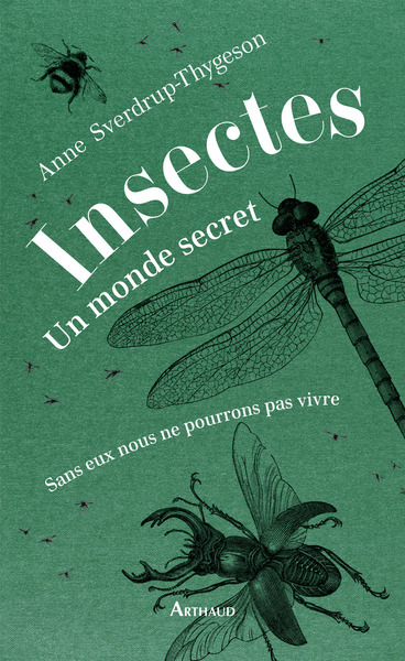 INSECTES : UN MONDE SECRET - SANS EUX NOUS NE POURRONS PAS VIVRE