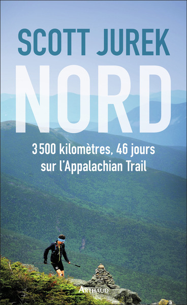 NORD - 3 500 KILOMETRES, 46 JOURS SUR L´APPALACHIAN TRAIL