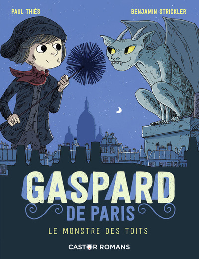 GASPARD DE PARIS - LE MONSTRE DES TOITS - VOL01 - CASTOR ROMANS