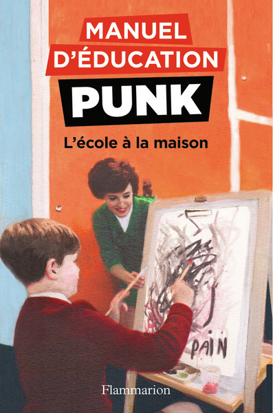 MANUEL D´EDUCATION PUNK - T3 - ECOLE A LA MAISON