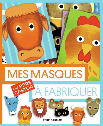 MES MASQUES DU PERE CASTOR A FABRIQUER
