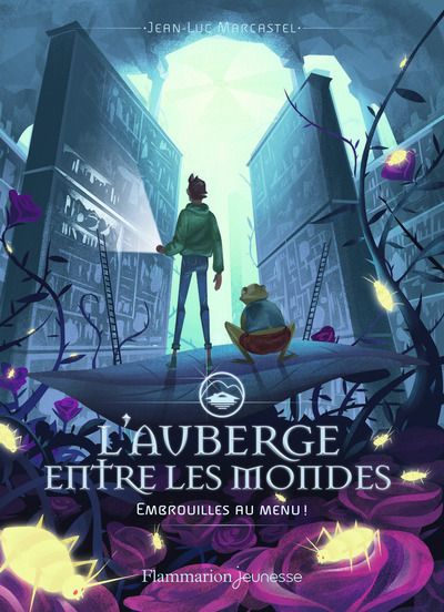 L´AUBERGE ENTRE LES MONDES T2 - EMBROUILLES AU MENU - FLAMMARION