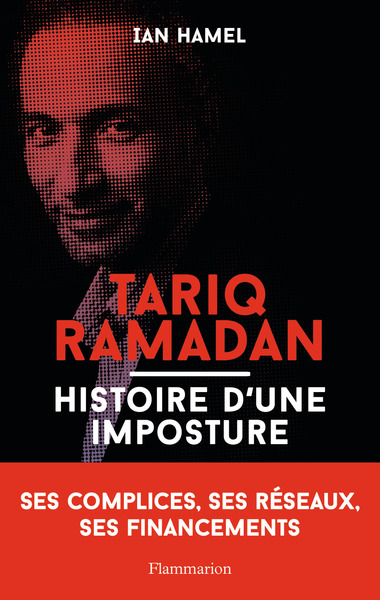 TARIQ RAMADAN - HISTOIRE D´UNE IMPOSTURE