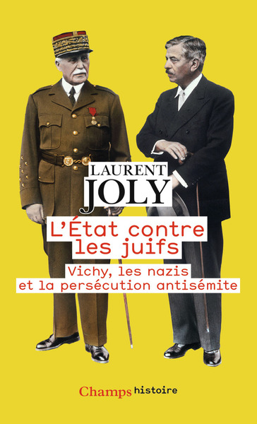 L´ETAT CONTRE LES JUIFS - VICHY, LES NAZIS ET LA PERSECUTION ANTISEMITE