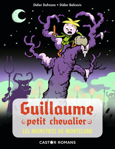 GUILLAUME PETIT CHEVALIER - T05 - LES MONSTRES DE MORTELUNE